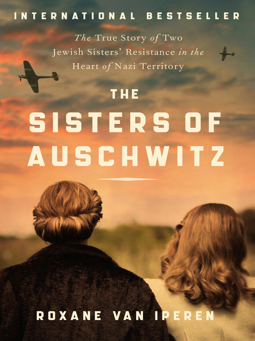 Title details for The Sisters of Auschwitz by Roxane van Iperen - Wait list